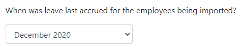Selecting when leave was last accrued